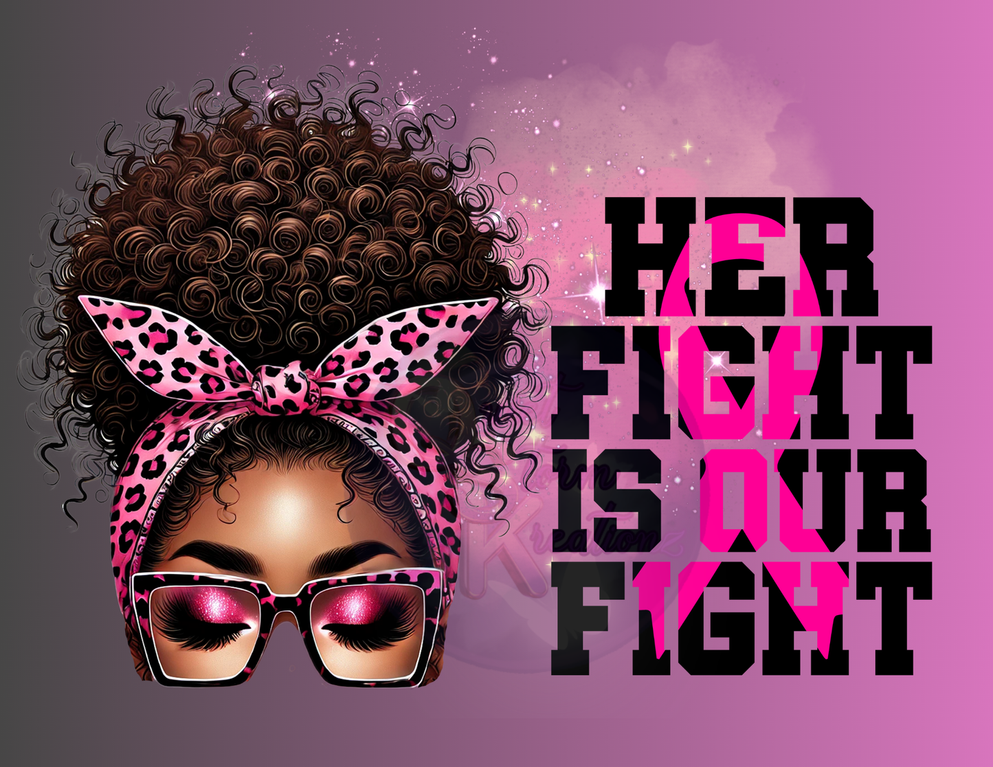 HER FIGHT IS OUR FIGHT Breast Cancer Awareness PNG