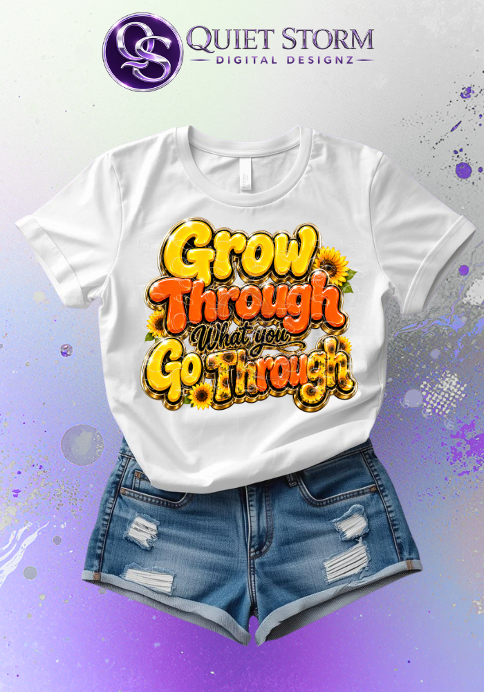 Grow Through What You Go Through PNG